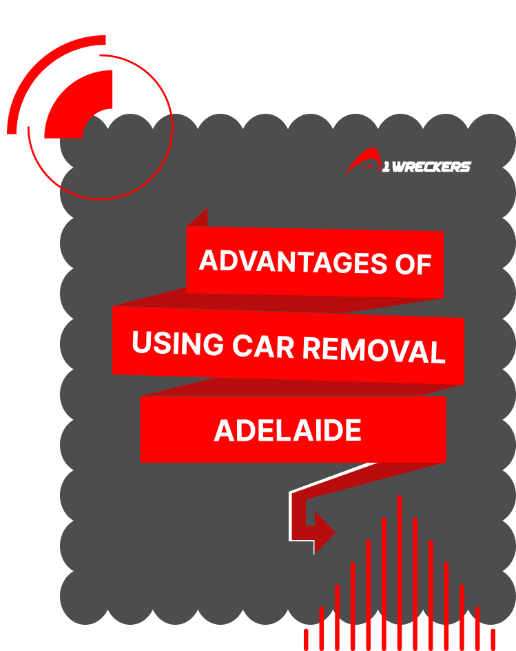 Advantages Of Using Car Removal Adelaide